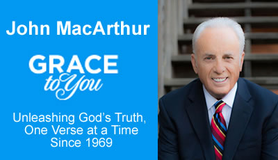 John MacArthur, “Grace to You.”